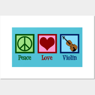 Peace Love Violin Posters and Art